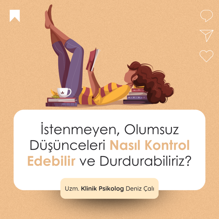 İstenmeyen, Olumsuz Düşünceleri Nasıl Kontrol Edebilir ve Durdurabiliriz?
