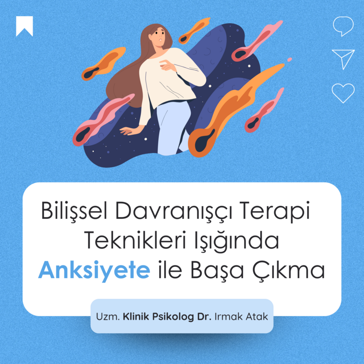 Bilişsel Davranışçı Terapi Işığında Anksiyete ile Başa Çıkmak
