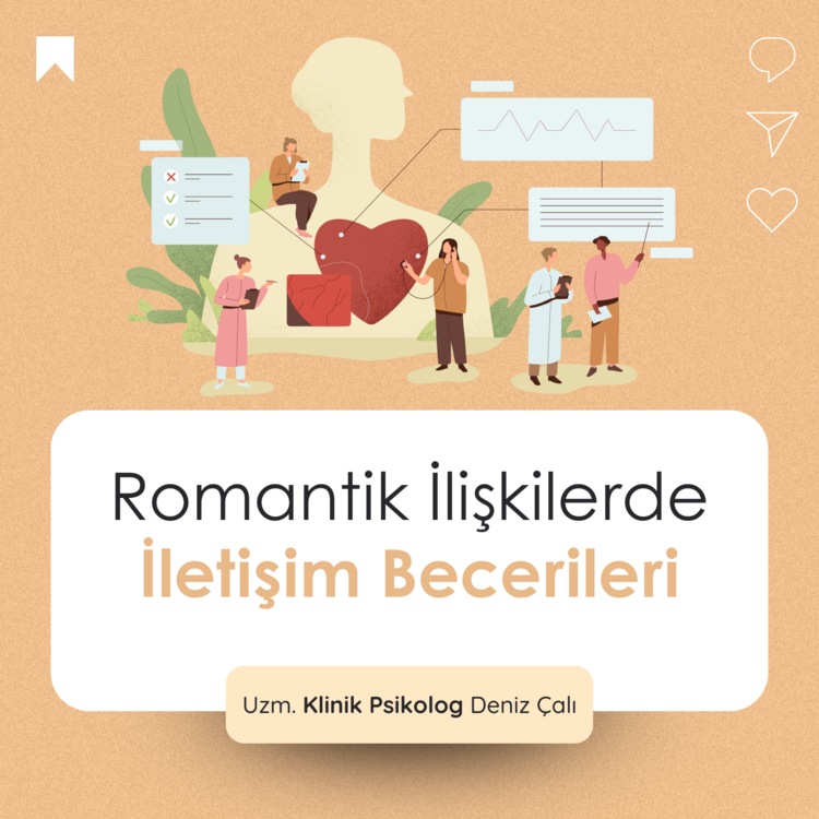 Romantik İlişkilerde İletişim Becerileri | Uzman Klinik Psikolog Deniz Çalı