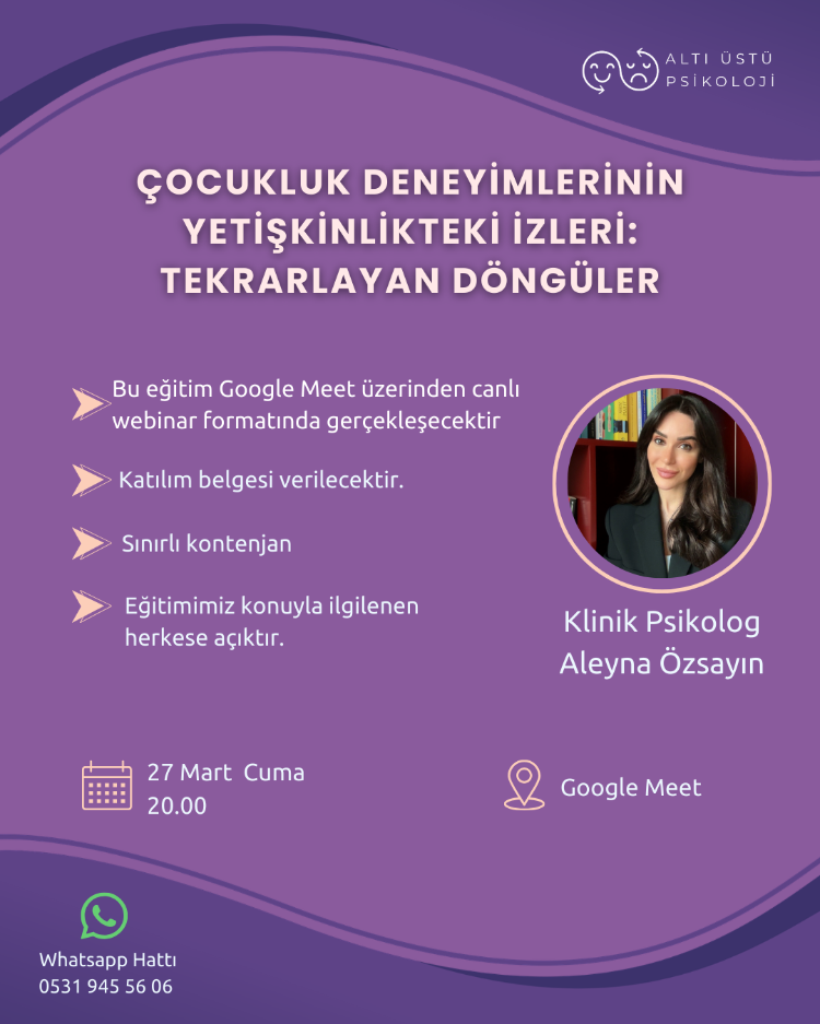 Çocukluk Deneyimlerinin Yetişkinlikteki İzleri: Tekrarlayan Döngüler