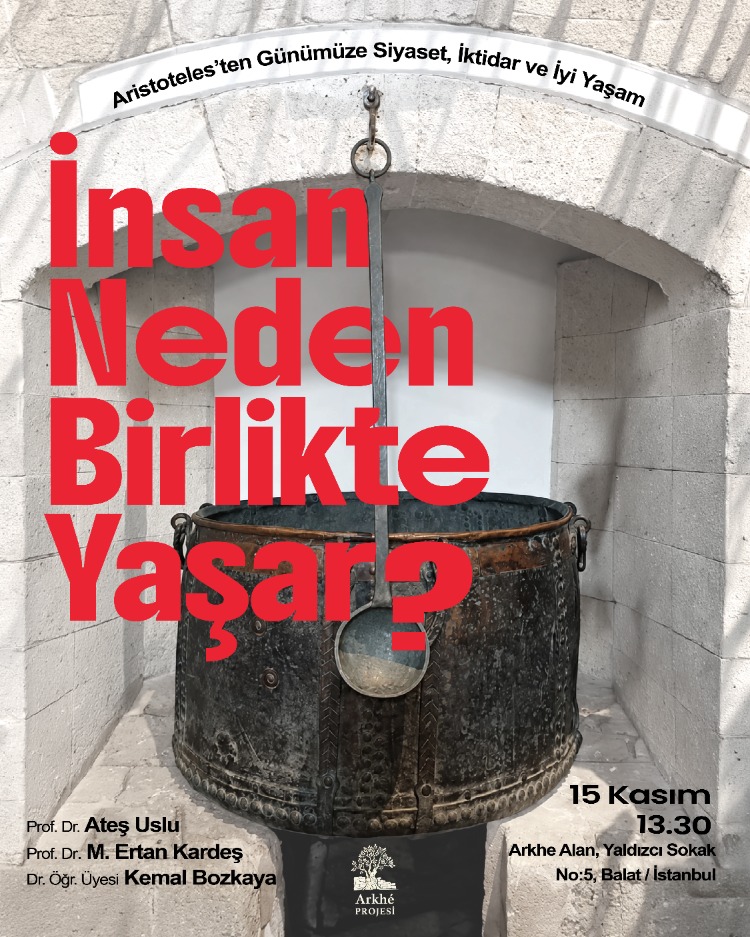 İnsan Neden Birlikte Yaşar? Aristoteles’ten Günümüze Siyaset, İktidar ve İyi Yaşam