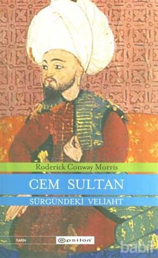 Cem Sultan - Sürgündeki Veliaht