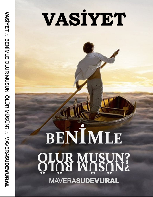 VASİYET - Benimle olur musun, ölür müsün?