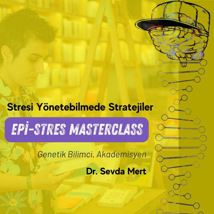 Epi-Stres: Stresi Yönetebilmede Stratejiler Eğitimi