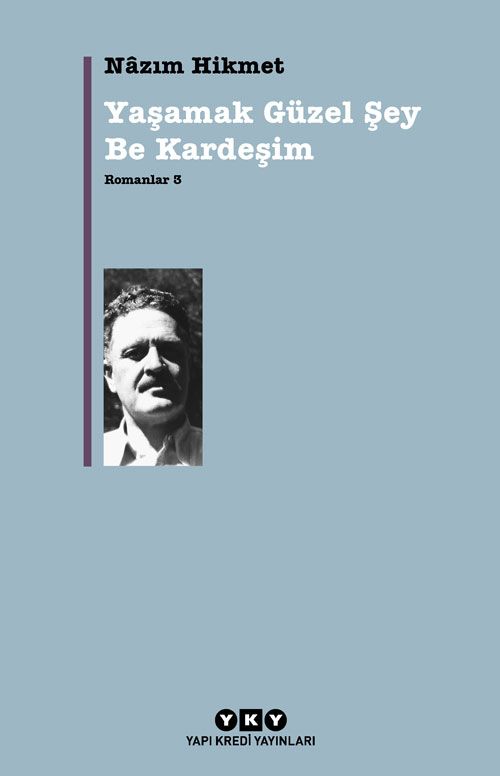 Nazım Hikmet Yaşamak Güzel Şey Be Kardeşim 