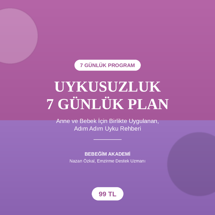 Uykusuzluk 7 Günlük Plan — Anne ve Bebek İçin Birlikte Uygulanan Uyku Rehberi