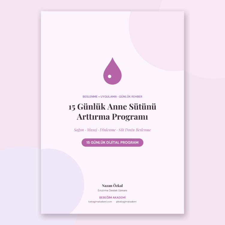 15 Günlük Anne Sütünü Arttırma Programı | Beslenme + Uygulama Rehberi