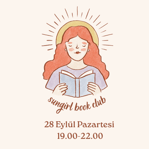 Sungirl Bookclub - 28 Eylül Pazartesi 19.00-22.00