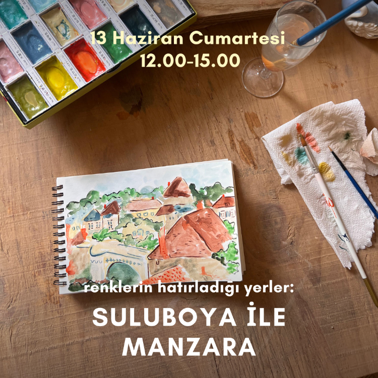 Sungirl Club - Renklerin Hatırladığı Yerler: Suluboya Manzara - 13 Haziran Cumartesi 12-15
