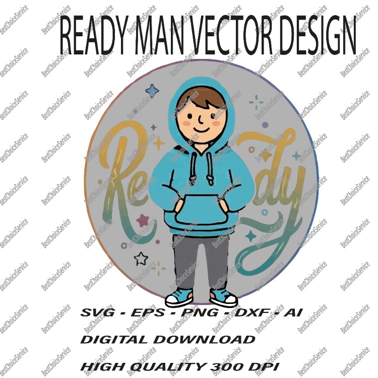 Cute Hoodie Boy Vector Character - Casual "Ready Man" Design SVG, EPS, PNG, DXF - Digital