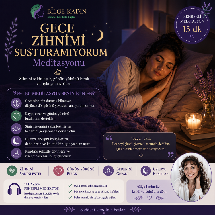 GECE ZİHNİMİ SUSTURAMIYORUM MEDİTASYONU - 15 DK