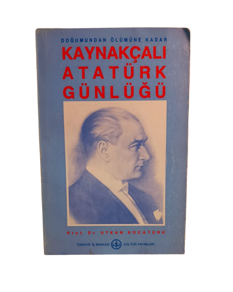 KAYNAKÇALI ATATÜRK GÜNLÜĞÜ [İlk baskı]