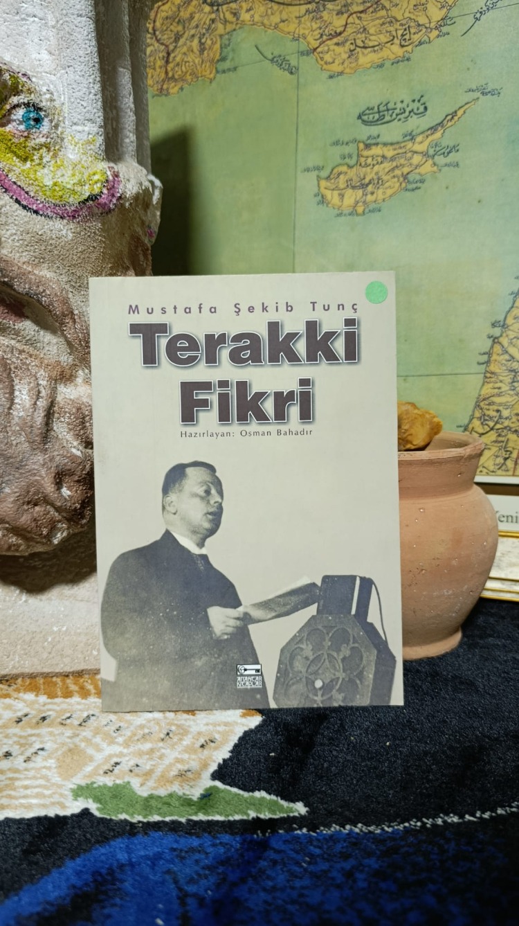 TERAKKİ FİKRİ - MUSTAFA ŞEKİB TUNÇ - İLK BASKI