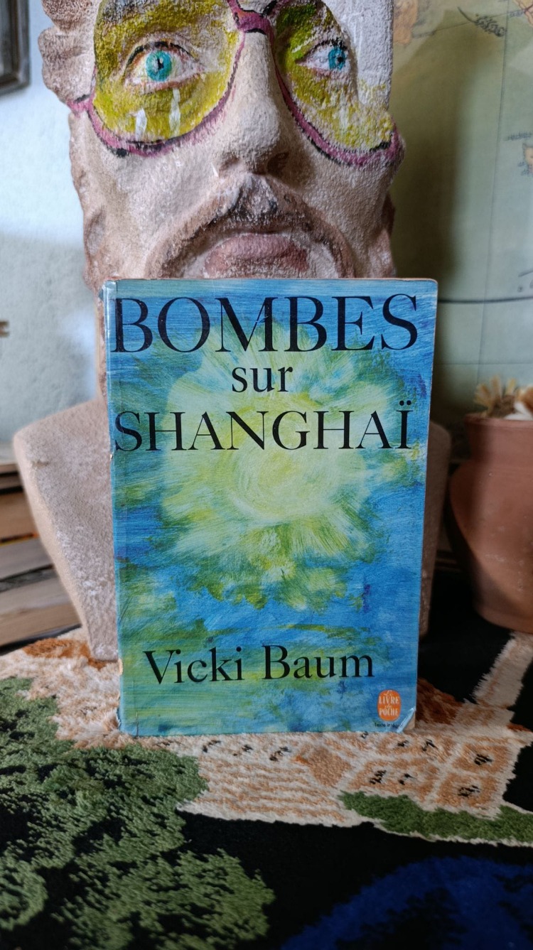 BOMBES SUR SHANGHAI - VICKI BAUM