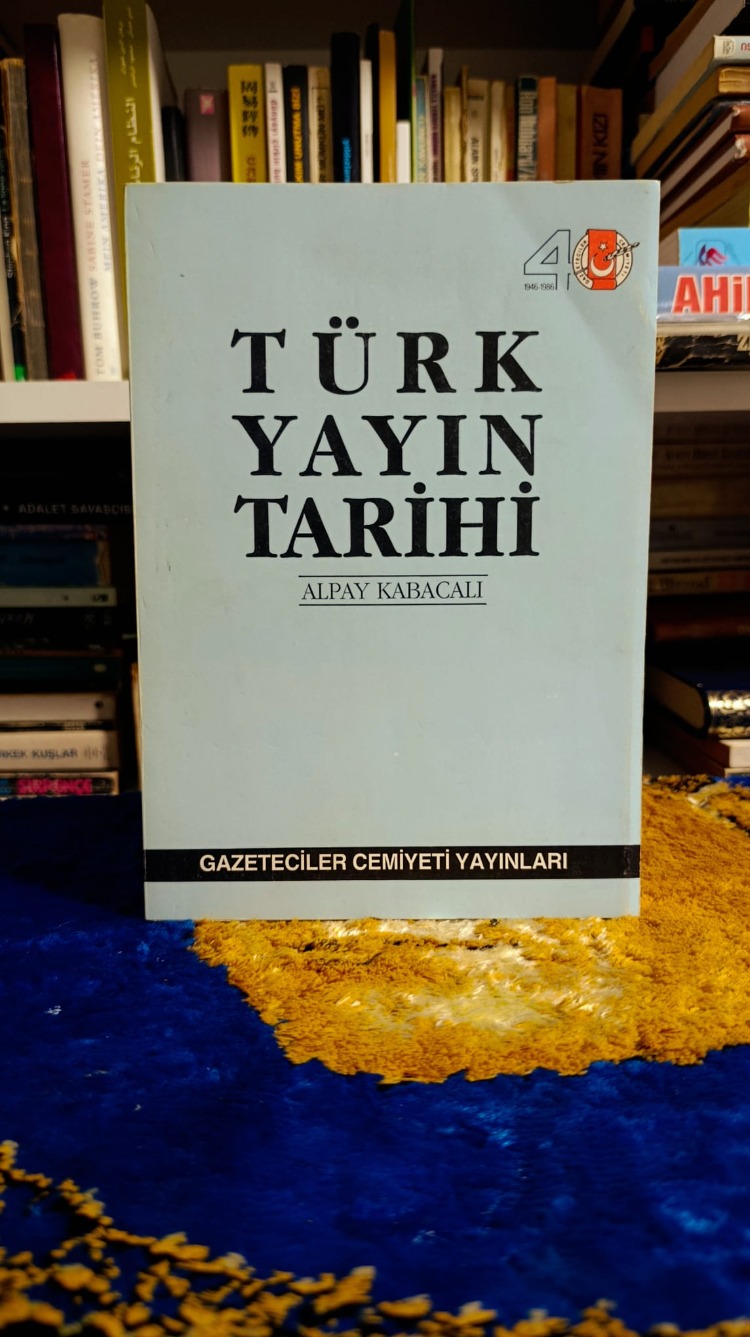 Türk Yayın Tarihi (Başlangıçtan Tanzimata Kadar) - Alpay Kabacalı