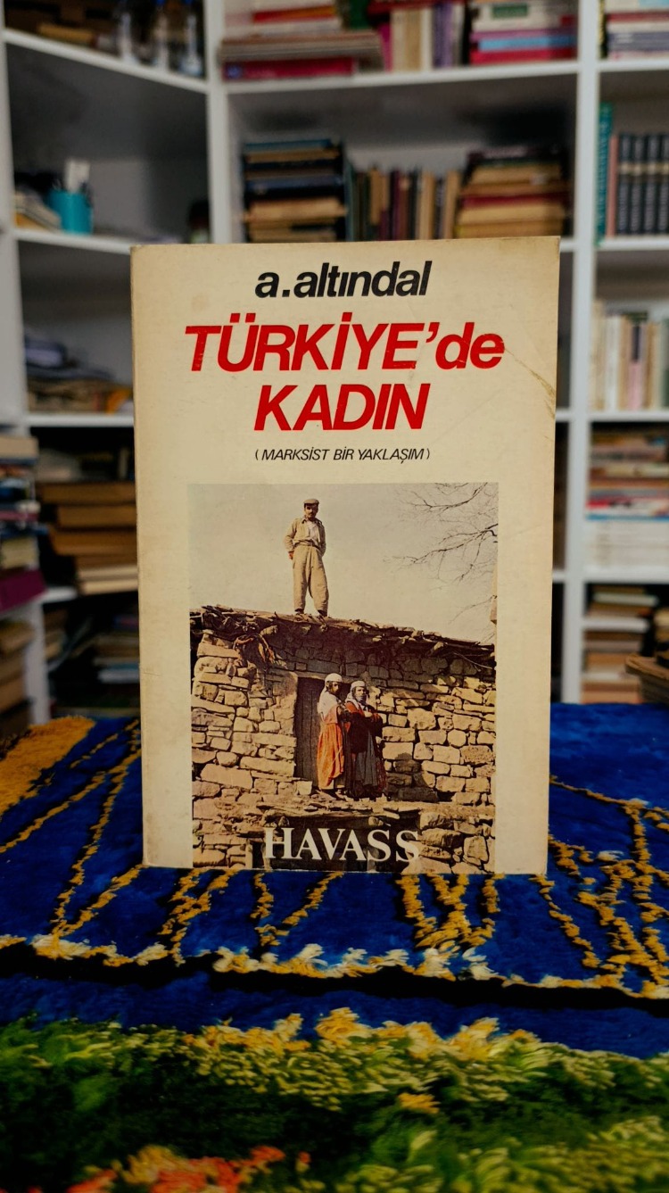 TÜRKİYE'DE KADIN (MARKSİST BİR YAKLAŞIM) -  AYTUNÇ ALTINDAL