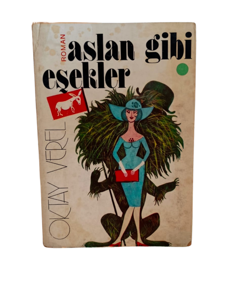 ASLAN GİBİ EŞEKLER - BİRİNCİ BASKI