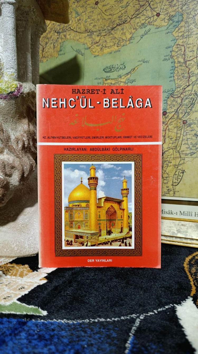 Nehc'ül Belaga Hazret-i Ali nin Hutbeleri, Vasiyetleri, Emirleri, Mektupları, Hikmet ve Vecizel
