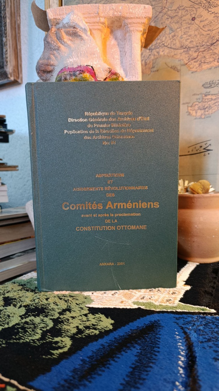 Aspirations et Agissements Revolutionnaires des Comites Armeniens avant et Apres la Proclamation de