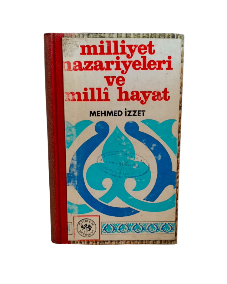 MİLLİYET NAZARİYELERİ VE MİLLİ HAYAT - MEHMED İZZET