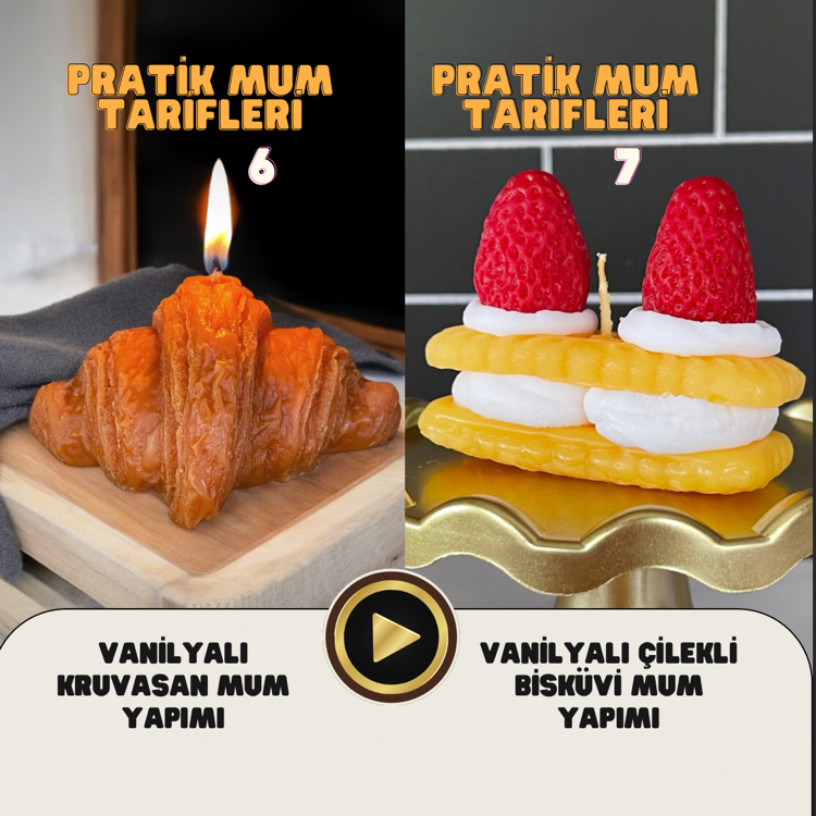 Pratik Mum Tarifleri 6 & 7 - Kruvasan ve Bisküvi Mum Yapımı