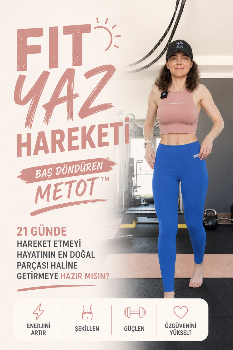 FIT YAZ HAREKETİ™  Baş Döndüren Metot ile