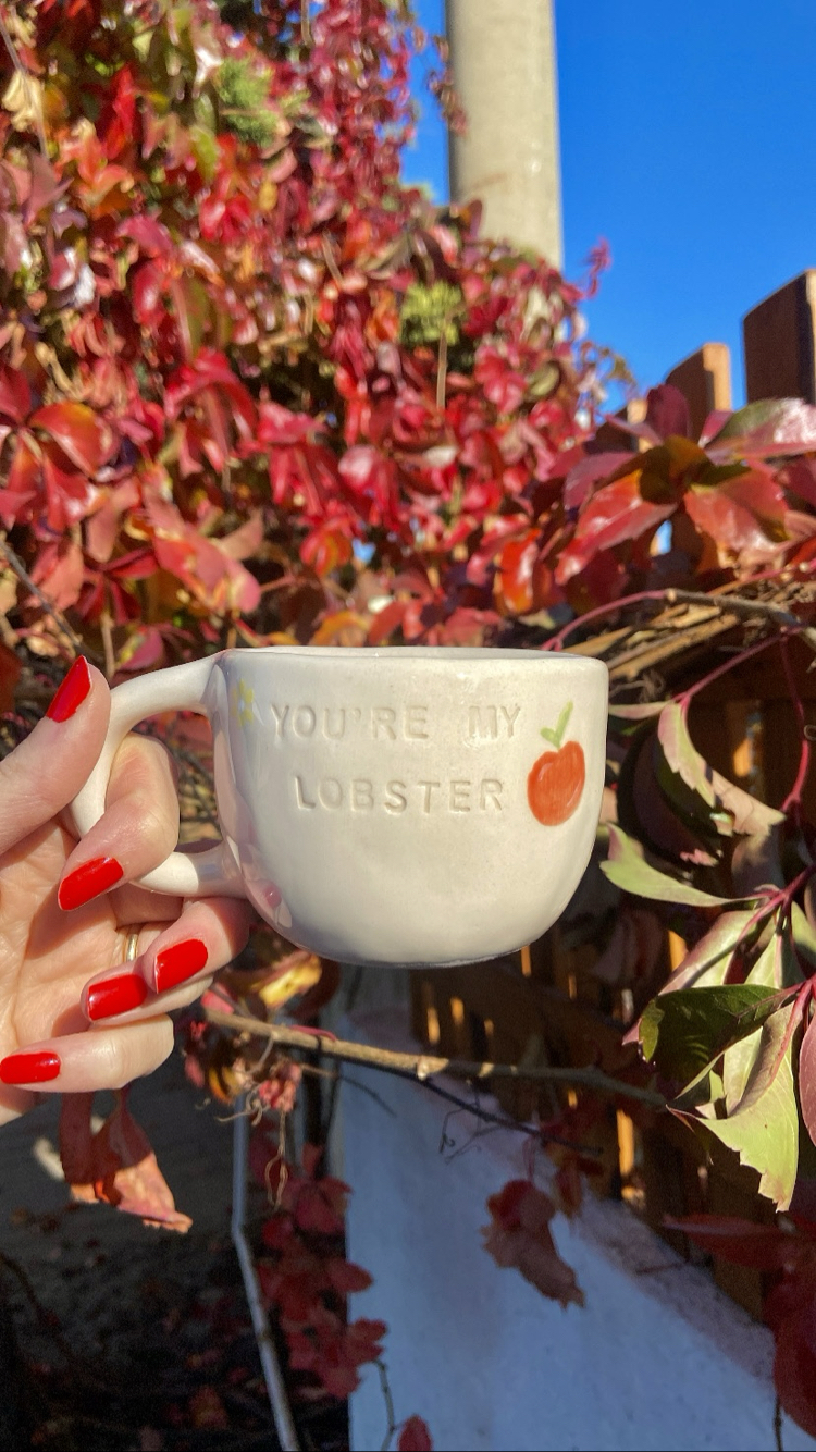 You’re my lobster mug