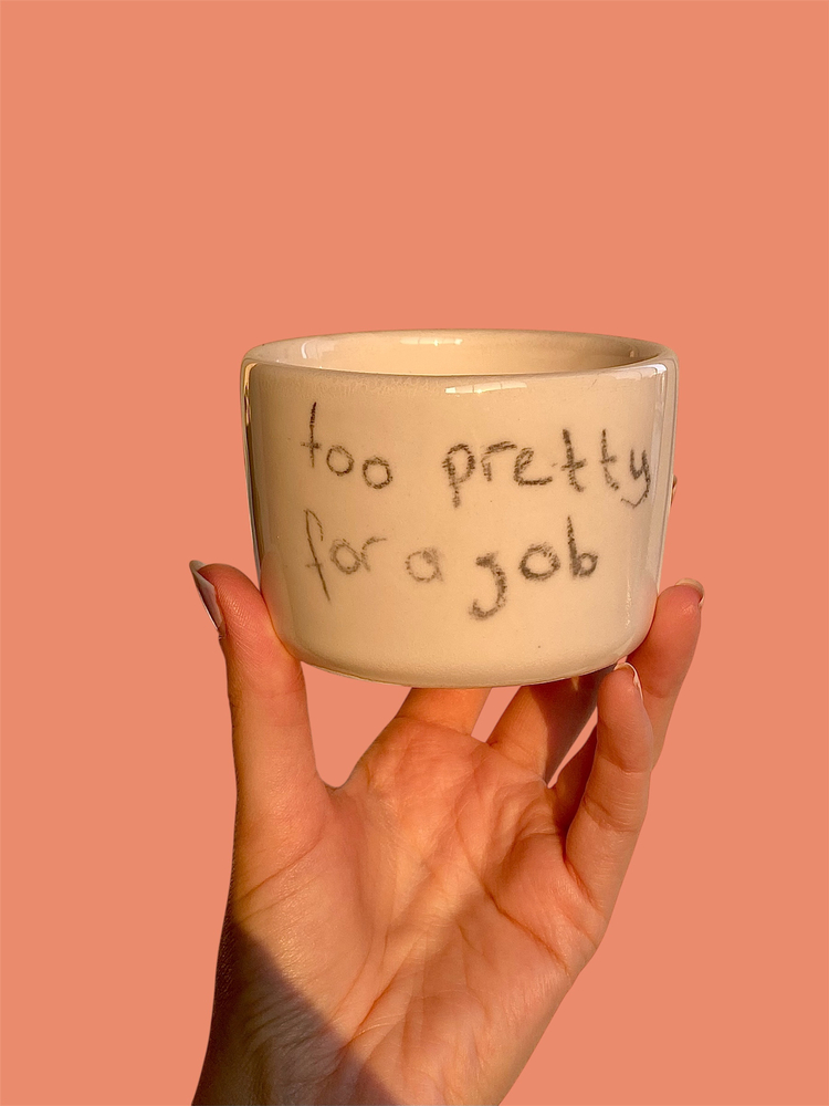 Too pretty for a job mug - Large