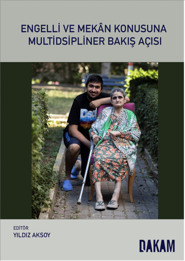 Engelli ve Mekan Konusuna Multidisipliner Bakış Açısı
