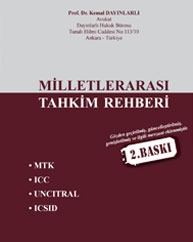 MİLLETLERARASI TAHKİM REHBERİ (2. BASKI) GUIDE TO INTERNATIONAL ARBITRATION