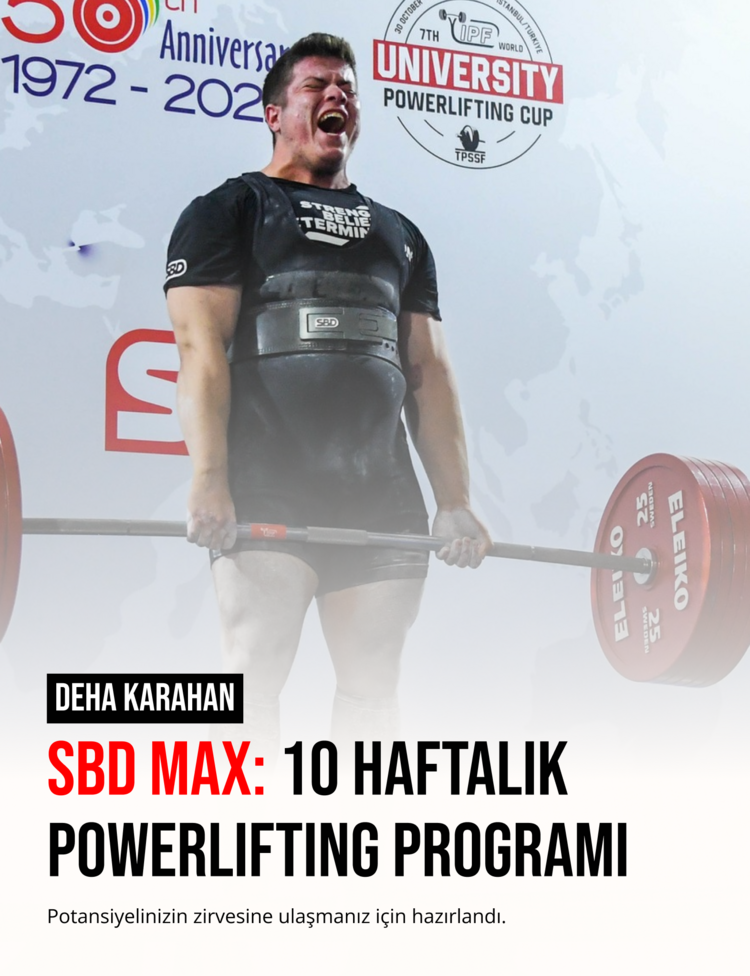 SBD MAX: 10 Haftalık Powerlifting Programı