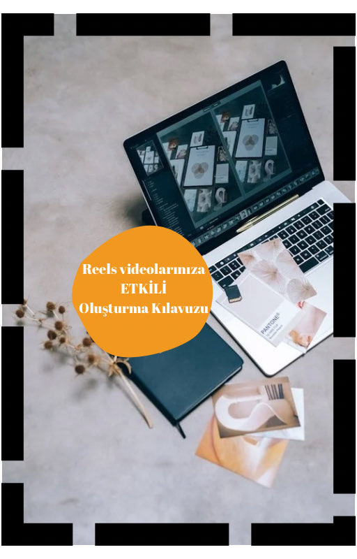 Etkili Reels Oluşturma Kılavuzu