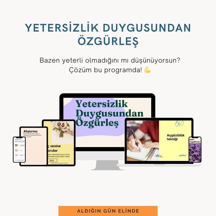 Yetersizlik Duygusundan Kurtul (Aldığın Gün Elinde)