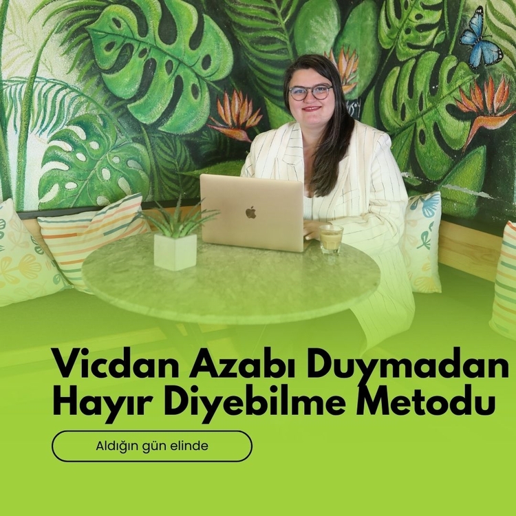 Vicdan Azabı Duymadan Hayır Diyebilme Metodu