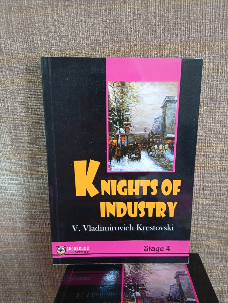 Knights of Industry - B2 Seviye İngilizce Okuma Kitabı