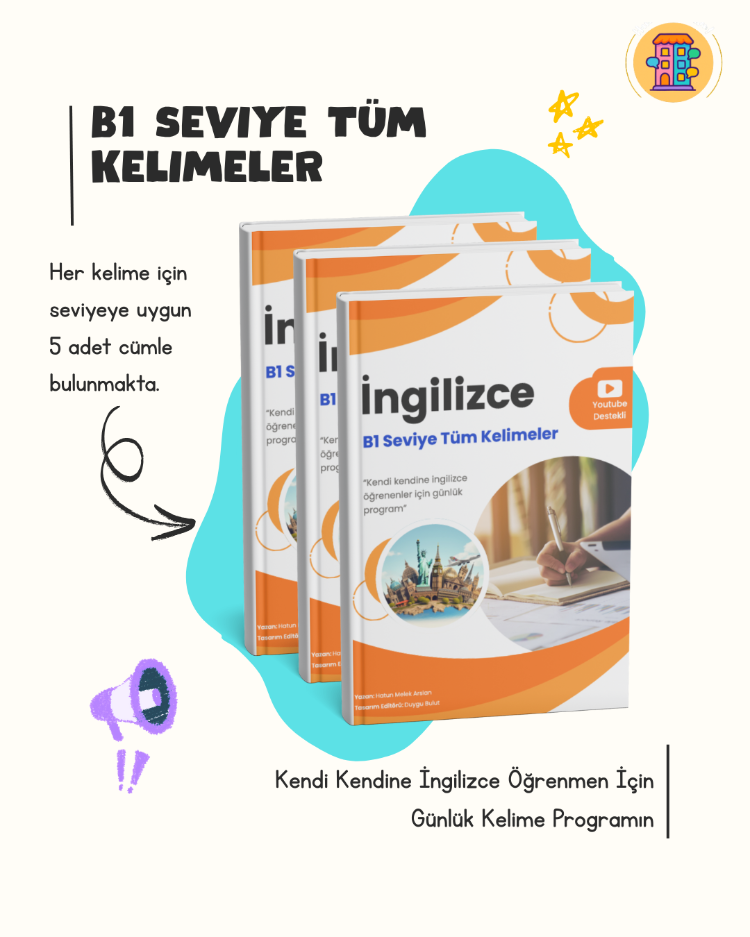 İngilizce B1 Seviye Tüm Kelimeler + Cümle ve Anlamlarıyla Birlikte