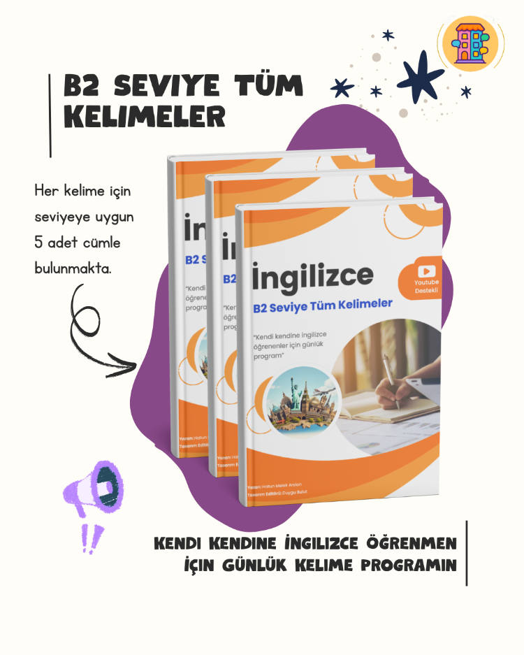İngilizce B2 Seviye Tüm Kelimeler + Cümle ve Anlamlarıyla Birlikte