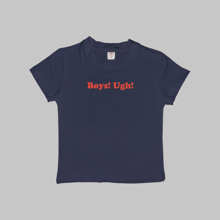 Boys! Ugh! Baby Tee