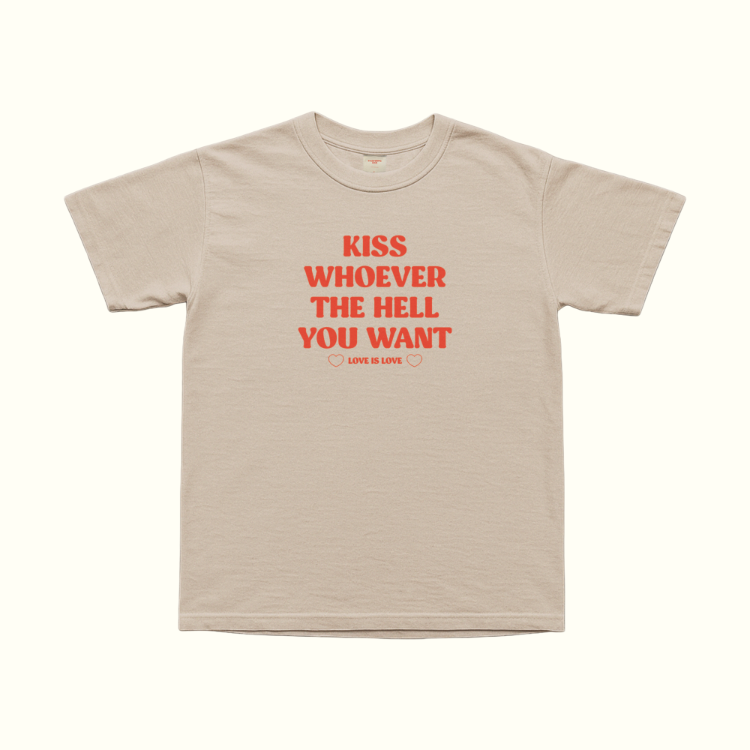 Kiss Whoever The Hell You Want T-Shirt