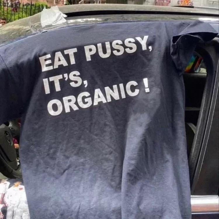 Eat Pussy It's Organic T-Shirt