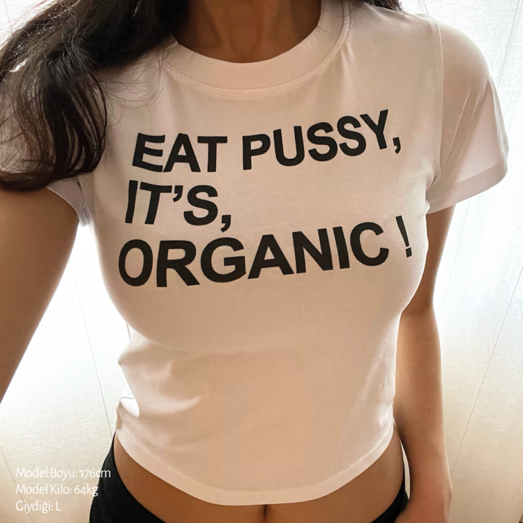 Eat Pussy It's Organic Baby Tee