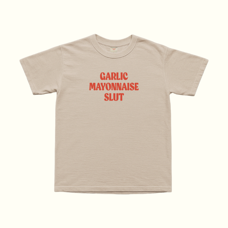 Garlic Mayonnaise Slut T-Shirt