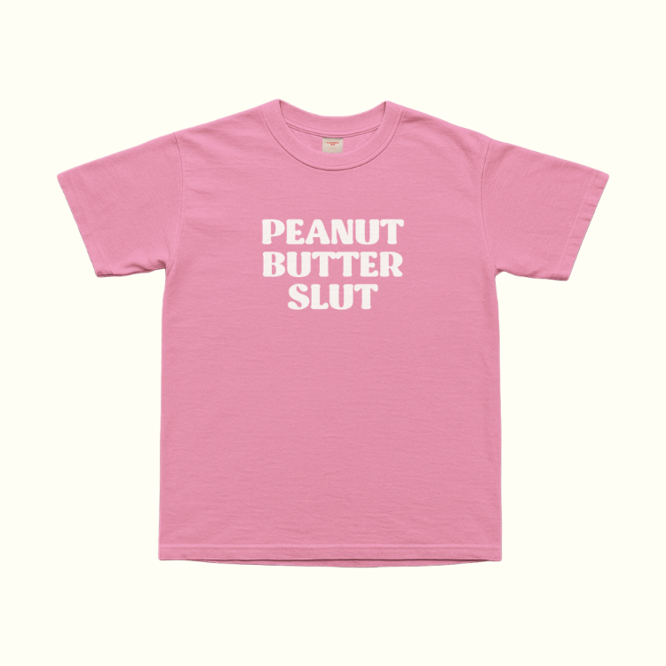 Peanut Butter Slut T-Shirt