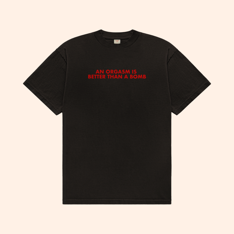 An Orgasm Better Than A Bomb T-Shirt