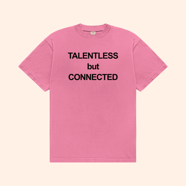 Talentless But Connected T-Shirt