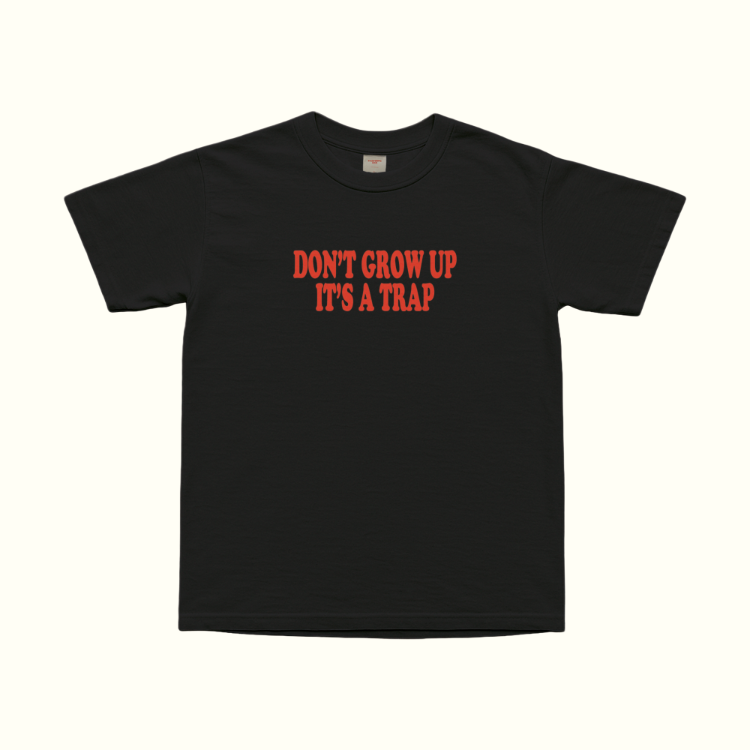 Don't Grow Up It's A Trap T-Shirt