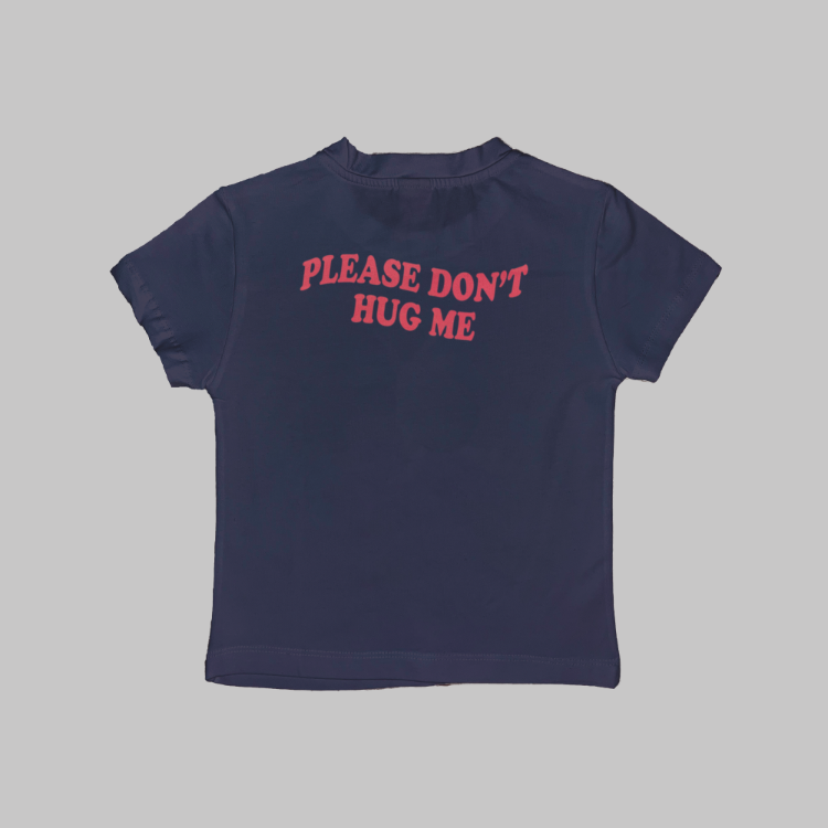 Please Don't Hug Me Baby Tee