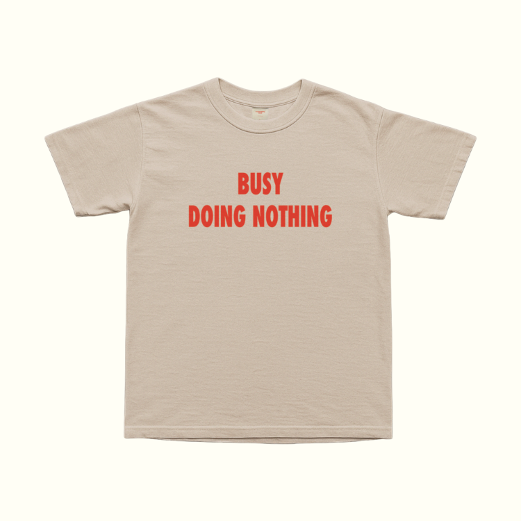 Busy Doing Nothing T-Shirt