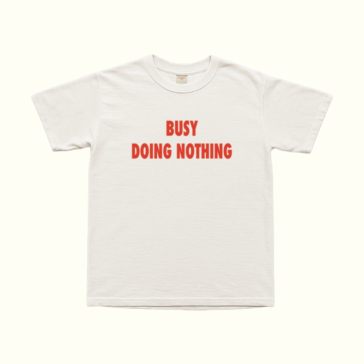 Busy Doing Nothing T-Shirt