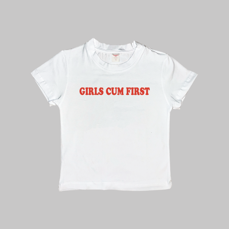 Girls Cum First Baby Tee